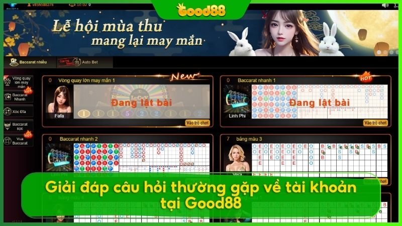 Good88 giải đáp các câu hỏi thường gặp liên quan đến vấn đề về tài khoản người chơi