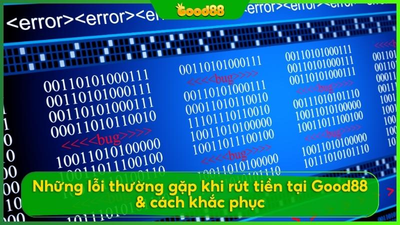 Những lỗi thường gặp và cách xử lý để đảm bảo việc rút tiền của bạn luôn diễn ra suôn sẻ