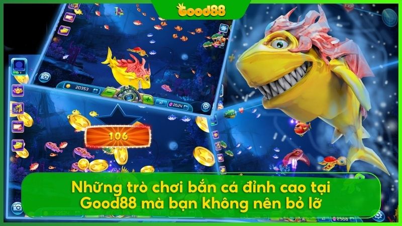 Kho trò chơi bắn cá Good88 đỉnh cao