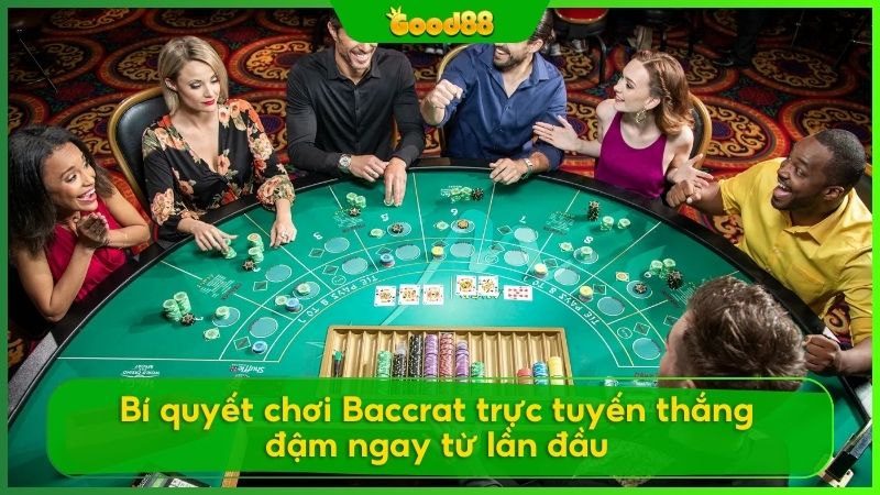 Mẹo chơi Baccarat thắng đậm ngay từ lần đầu