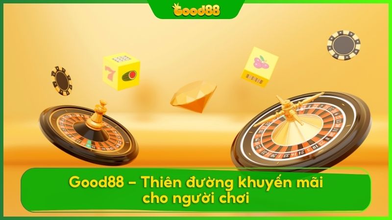 Giới thiệu sơ lược về lợi ích của việc sử dụng khuyến mãi Good88