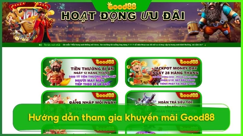 Theo dõi trang web chính thức hoặc tải app Good88 để cập nhật khuyến mãi Good88 nhanh nhất