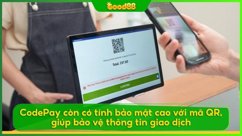 Bảo mật thông tin giao dịch và nạp tiền tại Good88 với CodePay và mã QR