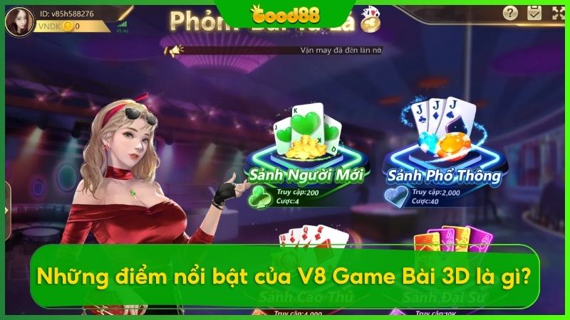 Những điểm độc đáo của V8 Game Bài 3D chỉ có tại Good88