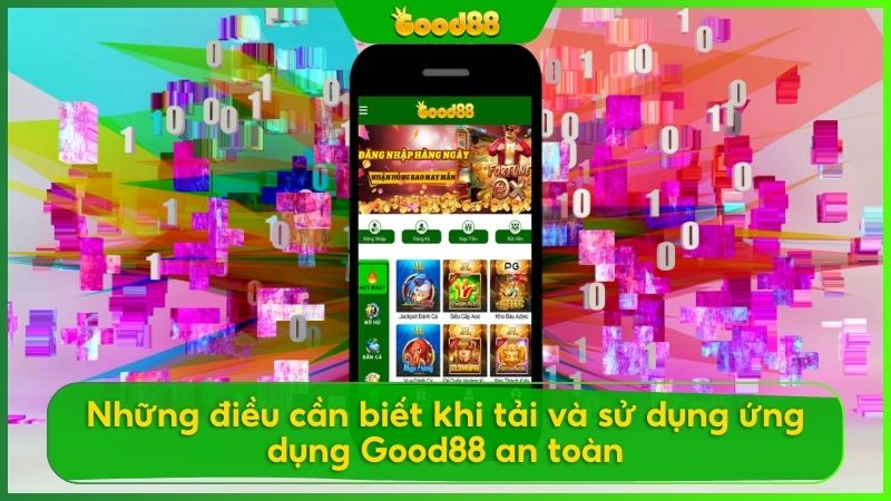 Mẹo để tải app Good88 nhanh chóng và an toàn tuyệt đối