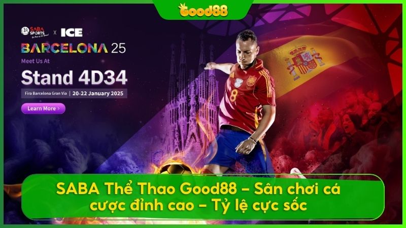 Saba thể thao Good88 - Sân chơi cá cược đỉnh cao, tỷ lệ cực sốc